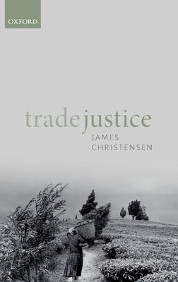 Trade Justice by Christensen, James