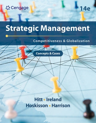Strategic Management: Concepts and Cases: Competitiveness and Globalization by Hitt, Michael a.