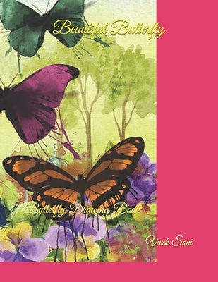 Beautiful Butterfly: Butterfly drawing book by Soni, Vivek Kumar