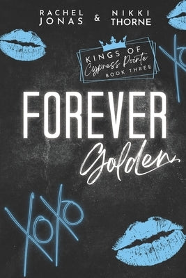 Forever Golden: Dark High School Bully Romance by Thorne, Nikki