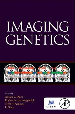 Imaging Genetics by Dalca, Adrian