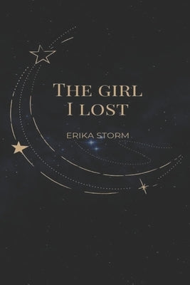 The Girl I Lost by Storm, Erika