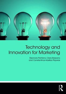 Technology and Innovation for Marketing by Pantano, Eleonora