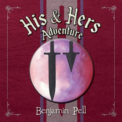 His & Hers Adventure by Pell, Benjamin