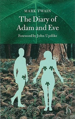 The Diary of Adam and Eve: And Other Adamic Stories by Twain, Mark