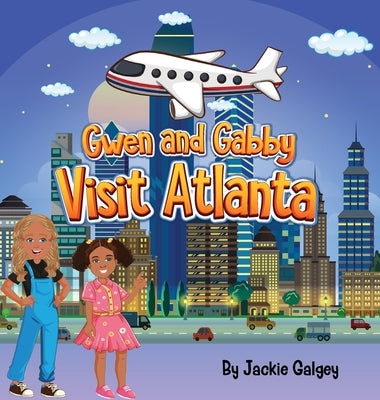 Gwen and Gabby Visit Atlanta by Galgey, Jackie