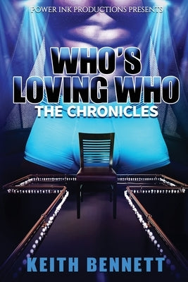 Who's Loving Who: The Chronicles by Bennett, Keith