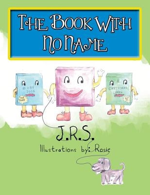 The Book With No Name by J. R. S.