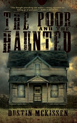 The Poor and The Haunted by McKissen, Dustin
