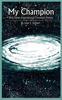 My Champion by Gilbert, Julie C.