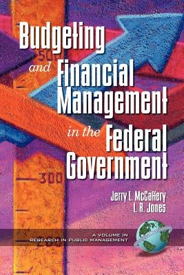 Public Budgeting and Financial Management in the Federal Government (PB) by McCaffery, Jerry