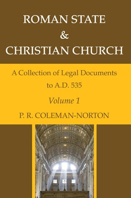 Roman State & Christian Church Volume 1 by Coleman-Norton, P. R.