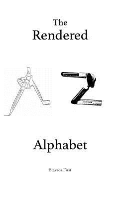 The Rendered Alphabet by First, Stavros