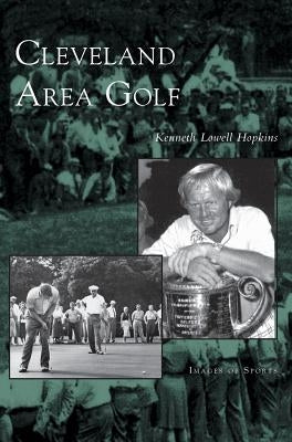 Cleveland Area Golf by Hopkins, Kenneth Lowell