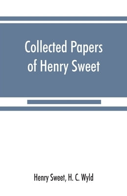 Collected papers of Henry Sweet by Sweet, Henry