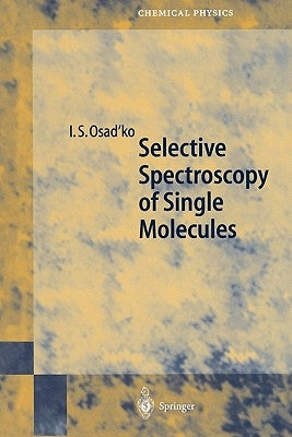 Selective Spectroscopy of Single Molecules by Osad'ko, Igor