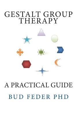 Gestalt Group Therapy: A Practical Guide: Second Edition by Cole, Peter