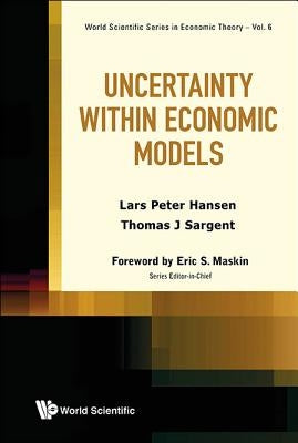 Uncertainty Within Economic Models by Hansen, Lars Peter