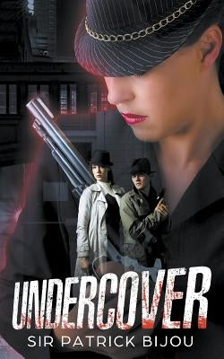 Undercover by Bijou, Patrick