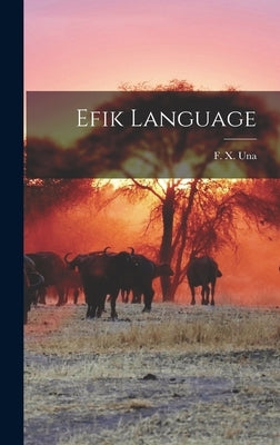 Efik Language by Una, F. X.