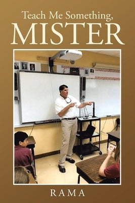 Teach Me Something, Mister by Rama