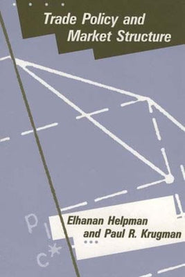 Trade Policy and Market Structure by Helpman, Elhanan