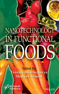Nanotechnology in Functional Foods by Ahmed, Shakeel