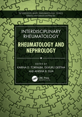 Interdisciplinary Rheumatology: Rheumatology and Nephrology by Torralba, Karina D.