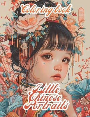 Little Chinese Portraits: An Adult Coloring Book For Stress Relief And Relaxation by Pages, Inkredible