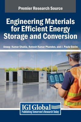 Engineering Materials for Efficient Energy Storage and Conversion by Shukla, Anoop Kumar