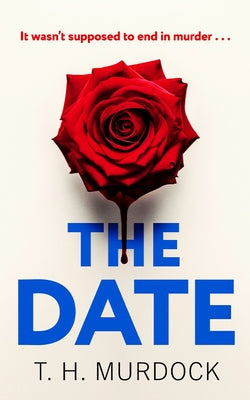 The Date by Murdock, T. H.