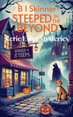 Steeped in the Beyond by Skinner, B. I.