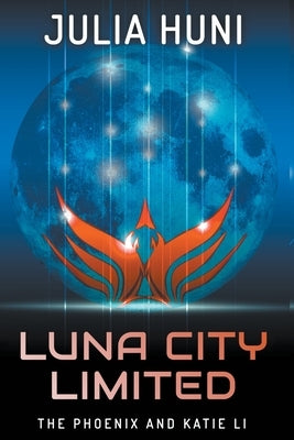 Luna City Limited by Huni, Julia