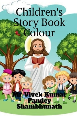 Children's Story Book Colour by Shambhunath, Vivek Kumar Pandey