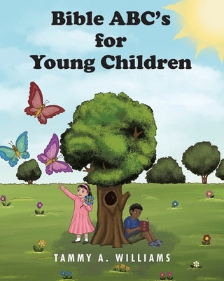 Bible ABC's for Young Children by Williams, Tammy a.