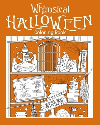 Whimsical Halloween Coloring Book: Adult Coloring Book, Halloween Coloring Pages, Halloween Party Favor by Paperland