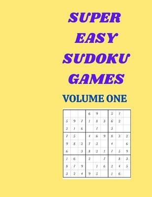 Super Easy Sudoku Games: Volume One 150 puzzles by Cannonbooks