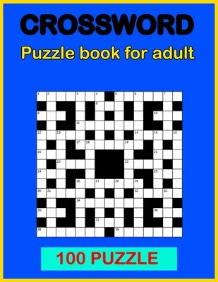 Crossword puzzle book: Book for adult 100 puzzle by Color, N. R.