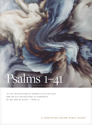 Psalms 1--41: A Christian Union Bible Study by Christian Union