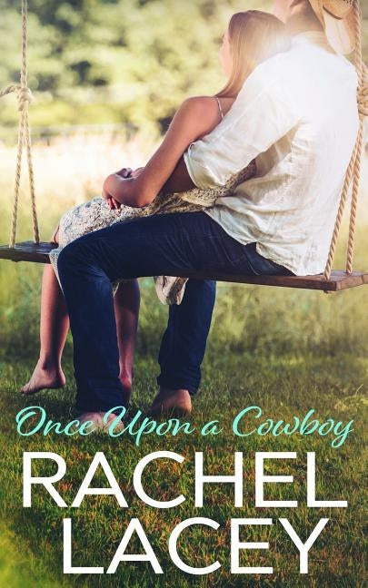 Once Upon a Cowboy by Lacey, Rachel