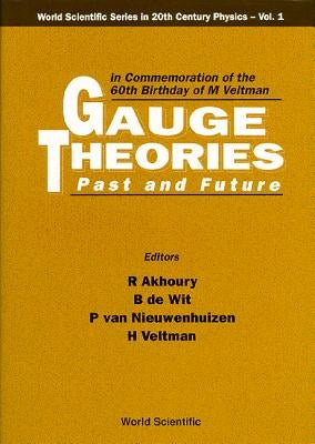 Gauge Theories-Past & Future In... (V1) by Akhoury R