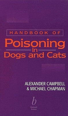 Handbook of Poisoning in Dogs and Cats by Campbell, Alexander