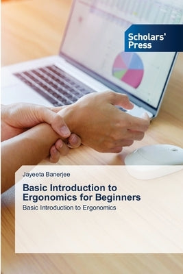 Basic Introduction to Ergonomics for Beginners by Banerjee, Jayeeta