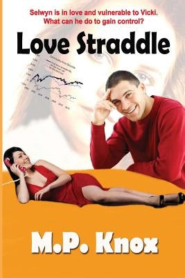 Love Straddle by Knox, M. P.