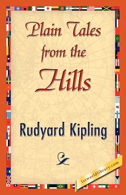 Plain Tales from the Hills by Kipling, Rudyard