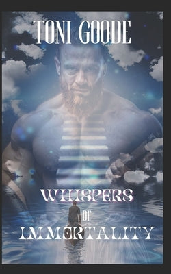 Whispers of Immortality by Goode, Toni