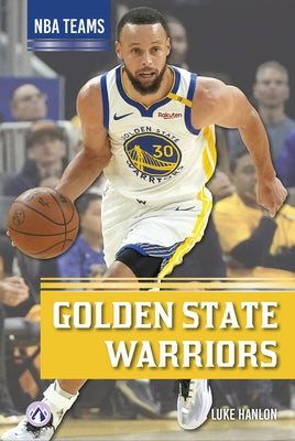 Golden State Warriors by Hanlon, Luke