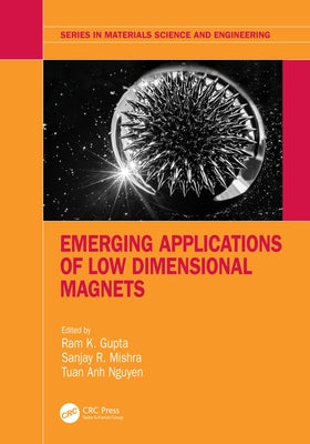 Emerging Applications of Low Dimensional Magnets by Gupta, Ram K.