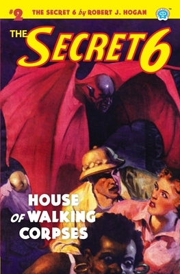 The Secret 6 #2: House of Walking Corpses by Howitt, John Newton