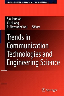 Trends in Communication Technologies and Engineering Science by Huang, He